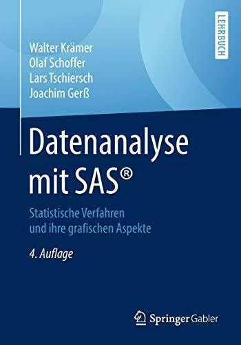 Datenanalyse mit SAS®: Statistische Verfahren und ihre grafischen Aspekte