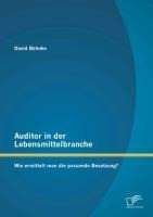 Auditor in der Lebensmittelbranche: Wie ermittelt man die passende Besetzung?