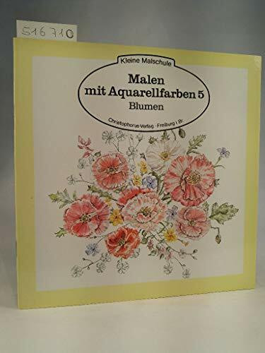 Malen mit Aquarellfarben 5. Blumen