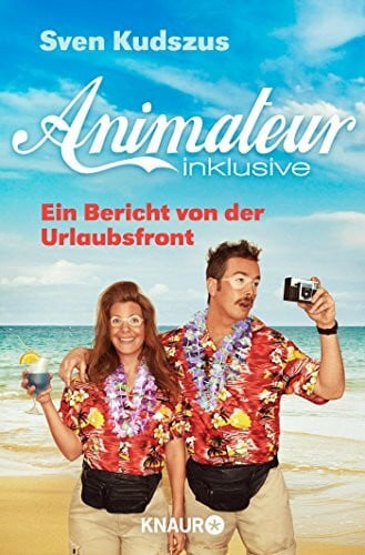 Animateur inklusive: Ein Bericht von der Urlaubsfront