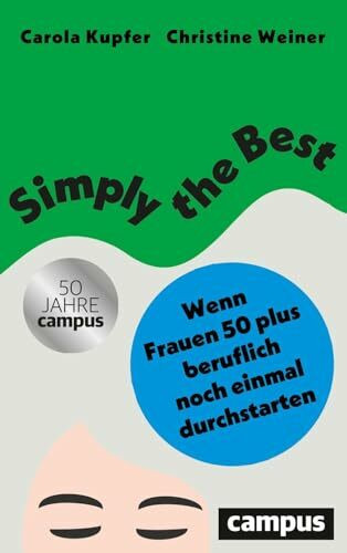 Simply the Best: Wenn Frauen 50 plus beruflich noch einmal durchstarten