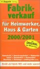 Fabrikverkauf für Heimwerker, Haus und Garten 2000/2001
