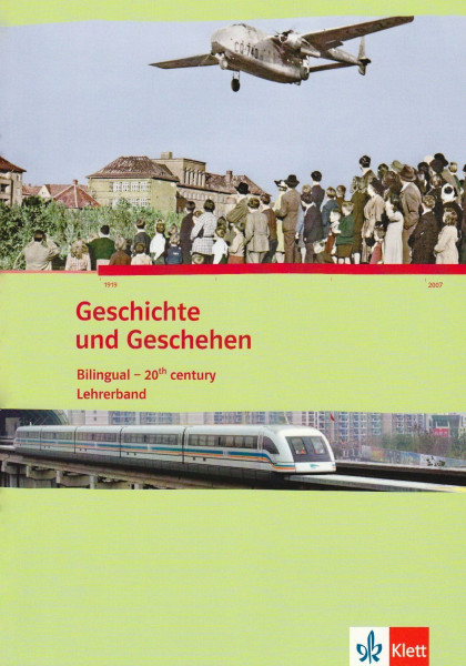 Geschichte und Geschehen 1. Bilingual - 20th century: Handreichungen für den Unterricht Klasse 8-10 (Geschichte und Geschehen Bilingual)