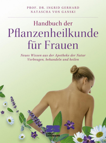 Die neue Pflanzenheilkunde für Frauen