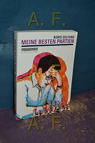 Meine besten Partien: Mit einem Geleitwort von Wladimir Kramnik und einem Porträt von Dirk Poldauf (Praxis Schach)