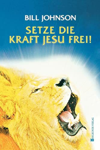 Setze die Kraft Jesu frei!