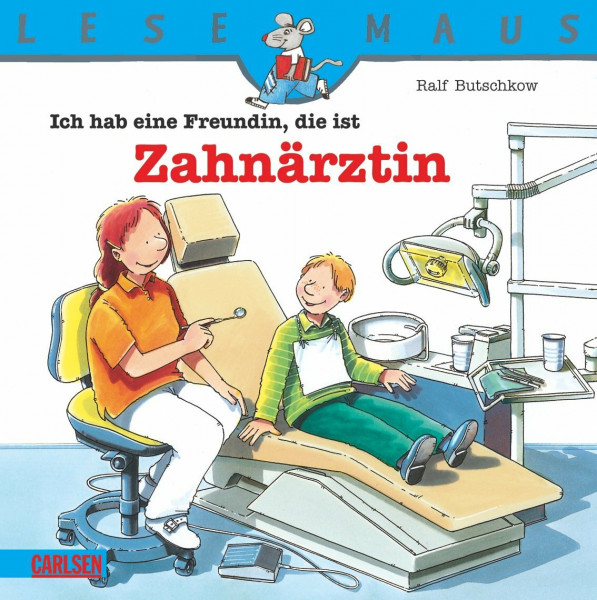 LESEMAUS, Band 12: Ich hab eine Freundin, die ist Zahnärztin