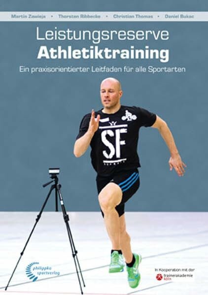 Leistungsreserve Athletiktraining: Ein praxisorientierter Leitfaden für alle Sportarten