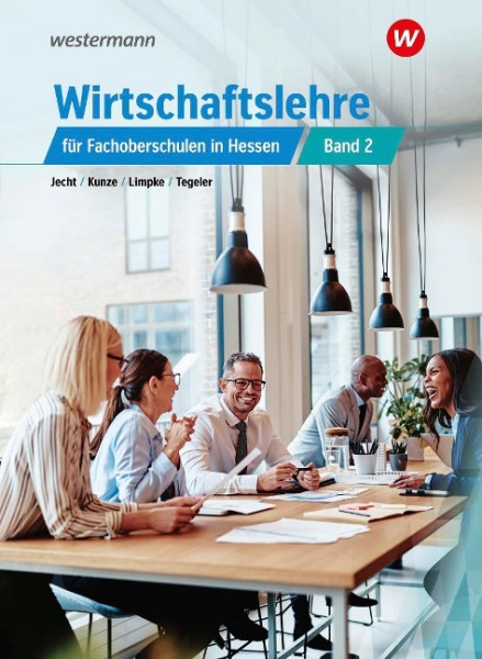 Wirtschaftslehre 2. Schulbuch. Für Fachoberschulen in Hessen