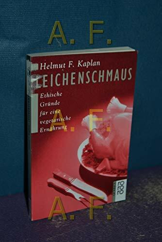Leichenschmaus. Ethische Gründe für eine vegetarische Ernährung