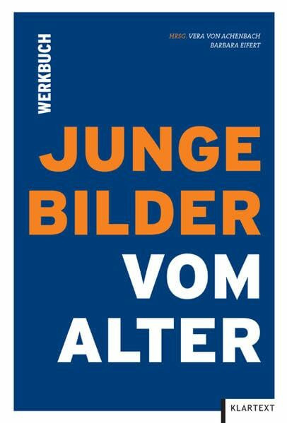 Junge Bilder vom Alter: Werkbuch