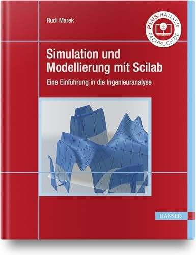 Simulation und Modellierung mit Scilab: Eine Einführung in die Ingenieuranalyse