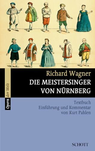 Die Meistersinger von Nürnberg: Textbuch - Einführung und Kommentar. WWV 96. Textbuch/Libretto. (Opern der Welt)