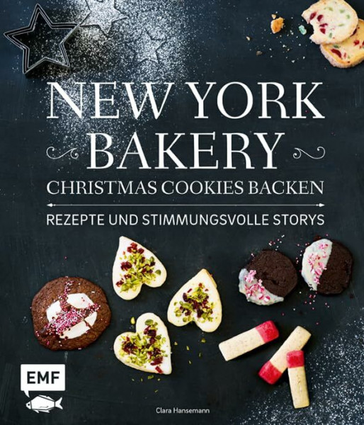 New York Bakery – Christmas Cookies backen: Rezepte und stimmungsvolle Storys