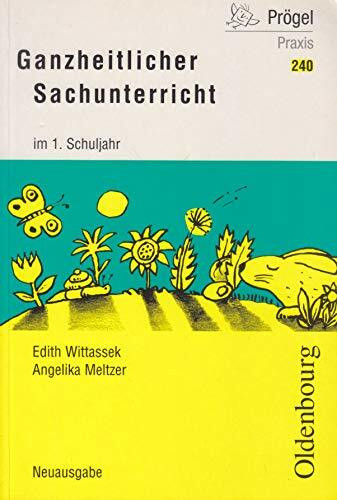 Basispaket 1./2. Schuljahr / Ganzheitlicher Sachunterricht im 1. Schuljahr (Oldenbourg Praxis Bibliothek)