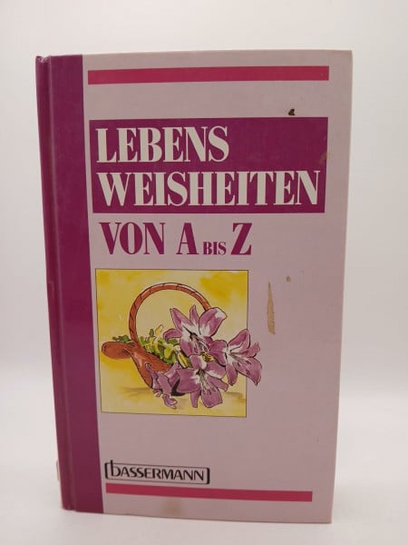 Lebensweisheiten von A - Z
