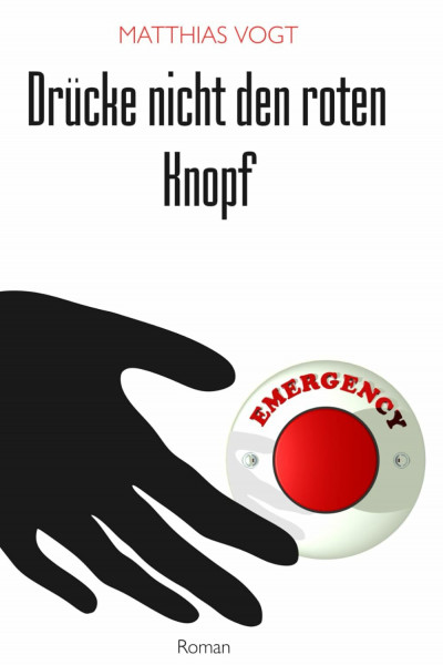 Drücke nicht den roten Knopf