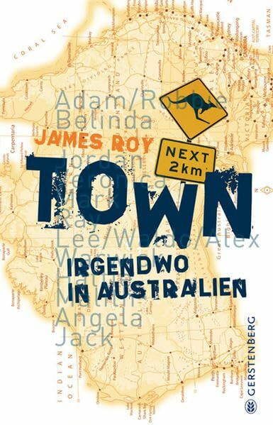 Town: Irgendwo in Australien: Irgendwo in Australien. Nominiert für den Deutschen Jugendliteraturpreis 2011, Kategorie Jugendbuch