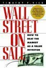 Wall Street on Sale: How to Beat the Market As a Value Investor : The Techniques Used by Master Investor Warren Buffett and Others to Find Undervalued Stocks