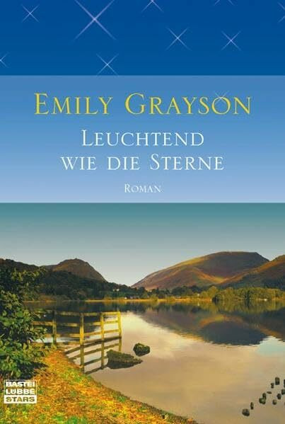 Leuchtend wie die Sterne: Roman (Bastei Lübbe Stars)