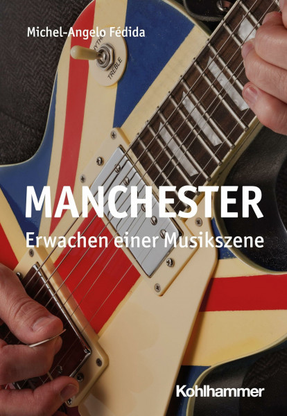 Manchester: Erwachen einer Musikszene