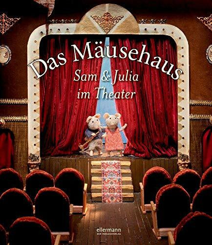 Das Mäusehaus: Sam und Julia im Theater