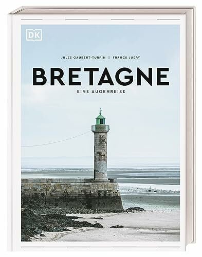 Bretagne: Eine Augenreise. Der Geschenk-Bildband mit außergewöhnlicher Bildsprache (Augenreisen)