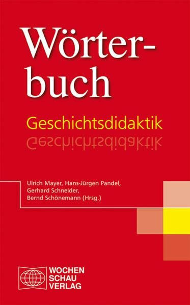 Wörterbuch Geschichtsdidaktik