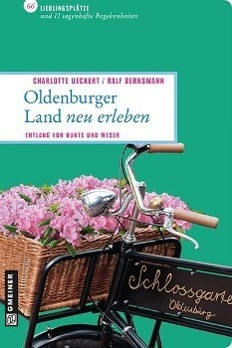Oldenburger Land - neu erlebt