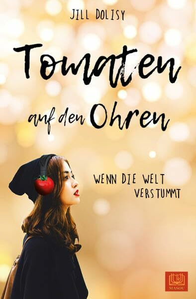 Tomaten auf den Ohren: Wenn die Welt verstummt