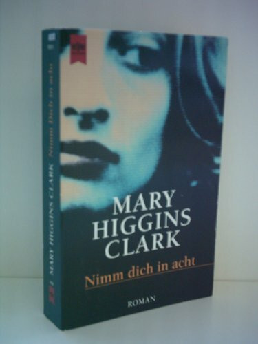 Nimm dich in acht: Roman