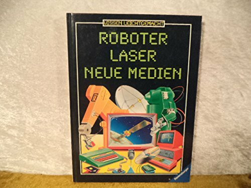 Roboter, Laser, Neue Medien