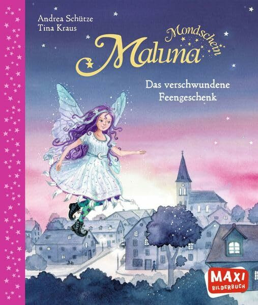 Maluna Mondschein und das verschwundene Feengeschenk