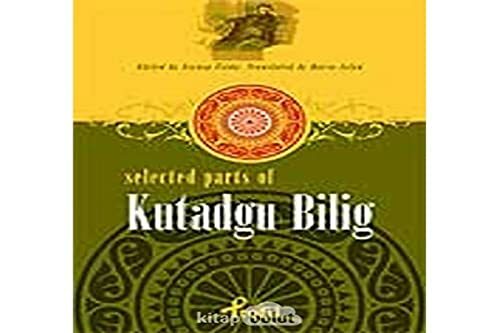 Selected Parts Of Kutadgu Bilig Selected Parts Of Kutadgu Bilig