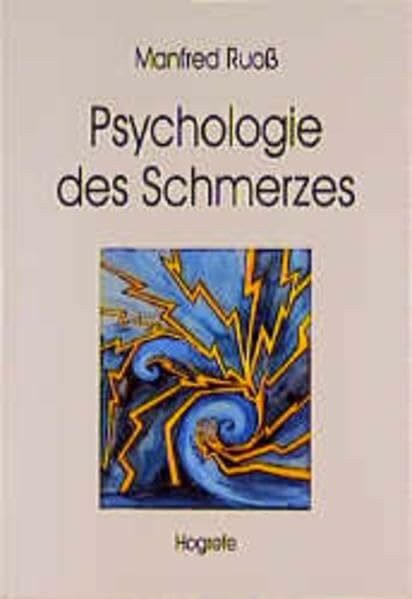 Psychologie des Schmerzes: Chronische Schmerzen in kognitionspsychologischer Perspektive