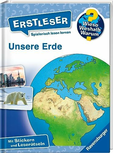 Wieso? Weshalb? Warum? Erstleser, Band 5 - Unsere Erde (2. Klasse, Erstlesebuch ab 7 Jahren - mit Stickern und Leserätseln) (Erstleser, 5)