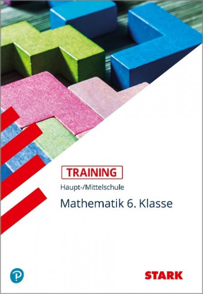 STARK Training Haupt-/Mittelschule - Mathematik 6. Klasse