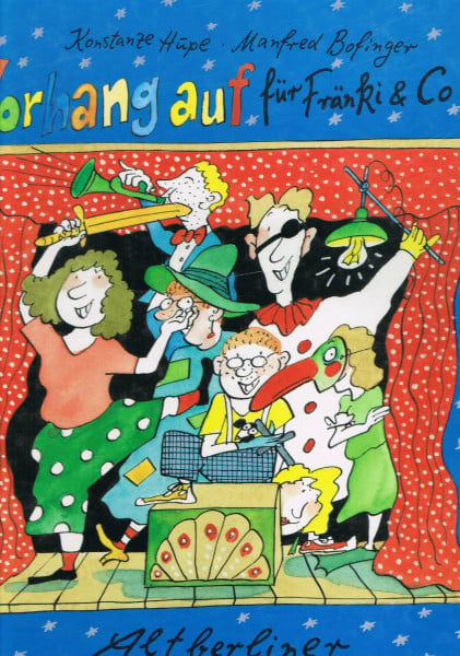 Vorhang auf für Fränki & Co. Das Mitmach-Buch zum Thema Theater, bunt anzuschauen, spannend zu lesen und verlockend zum Nachspielen