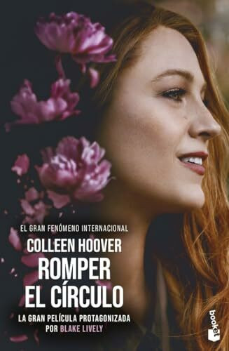 Romper el círculo (It Ends with Us) Ed. Película: La novela en la que se ha basado la película protagonizada por Blake Lively (Bestseller)