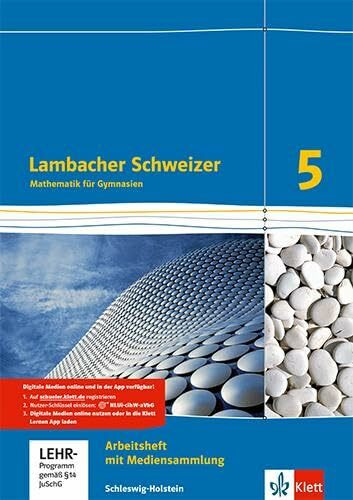 Lambacher Schweizer Mathematik 5. Ausgabe Schleswig-Holstein: Arbeitsheft mit Lösungen und Mediensammlung Klasse 5 (Lambacher Schweizer Mathematik. Ausgabe für Schleswig-Holstein ab 2018)