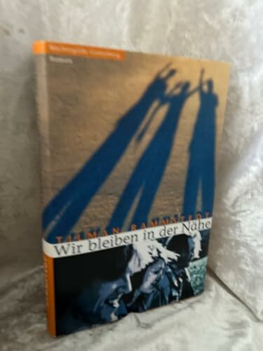 Wir bleiben in der Nähe, Roman,