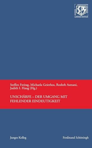 Unschärfe – Der Umgang mit fehlender Eindeutigkeit (Nordrhein-Westfälische Akademie der Wissenschaften und der Künste - Junges Kolleg)