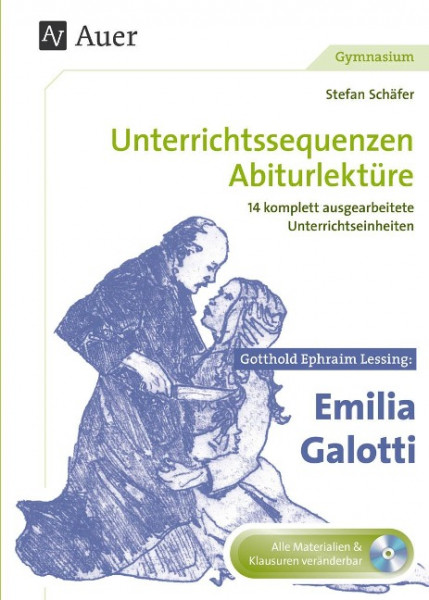Unterrichtssequenzen Abiturlektüre: Gotthold Ephraim Lessing: Emilia Galotti