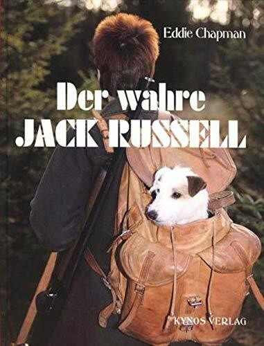 Der wahre Jack Russell (Das besondere Hundebuch)