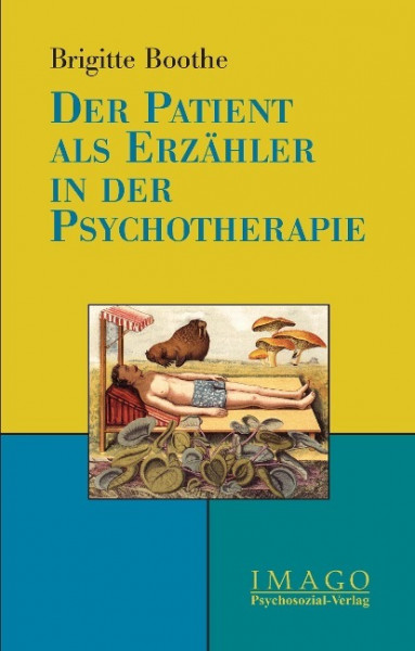 Der Patient als Erzähler in der Psychotherapie