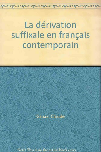 La dérivation suffixale en français contemporain