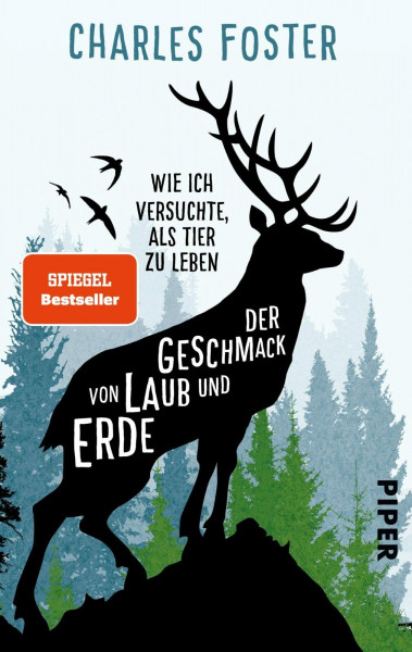 Der Geschmack von Laub und Erde: Wie ich versuchte, als Tier zu leben