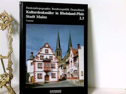 Stadt Mainz: Vororte (Denkmaltopographie Bundesrepublik Deutschland: Kulturdenkmäler in Rheinland-Pfalz)
