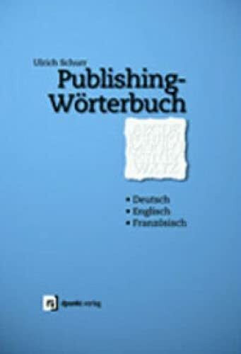 Publishing-Wörterbuch: Deutsch-Englisch-Französisch