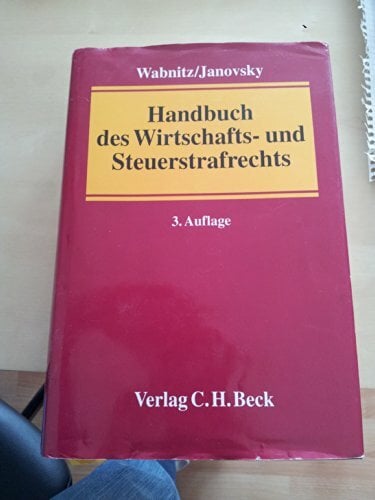 Handbuch des Wirtschafts- und Steuerstrafrechts Handbuch des Wirtschafts- und Steuerstrafrechts
